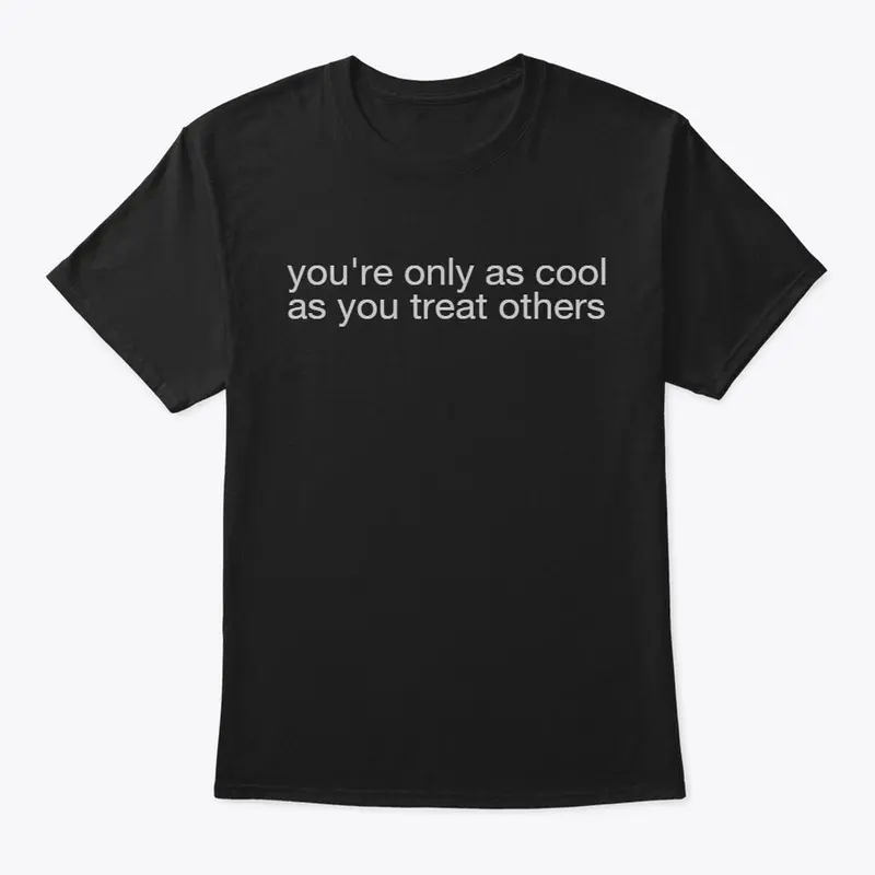 "you're only as cool (COLORED)